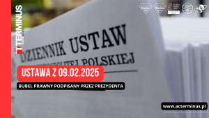 Ustawa z dnia 9 stycznia 2025 r. – absolutny bubel podpisany przez Prezydenta